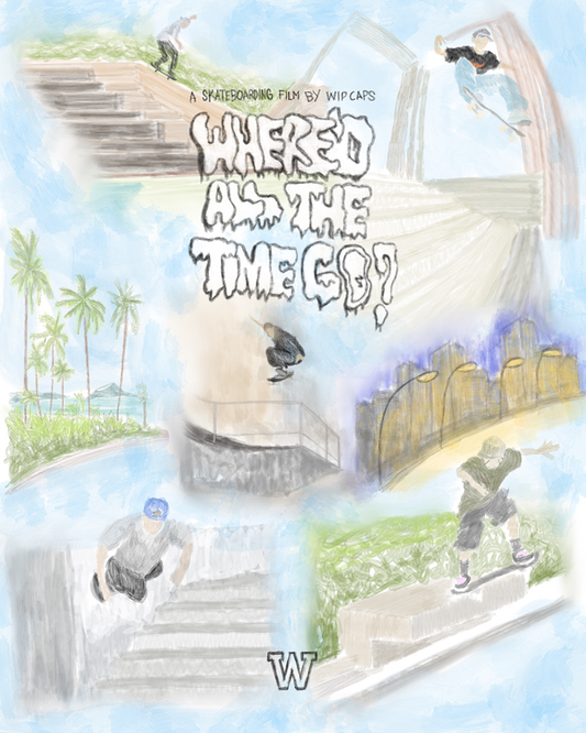 WIP Caps presents Where'd All the Time Go?